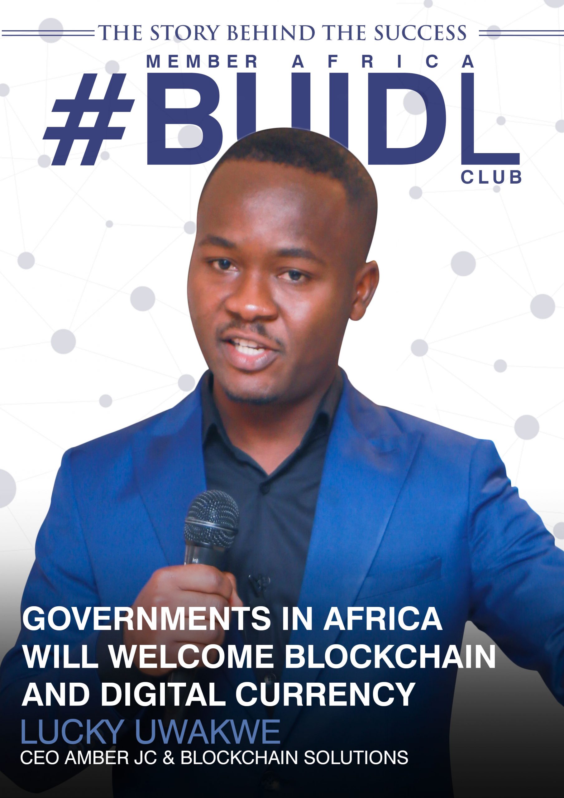 Lucky Uwakwe - African Government will welcome blockchain technology