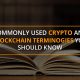 commonly used crypto and blockchain terminologies you should know