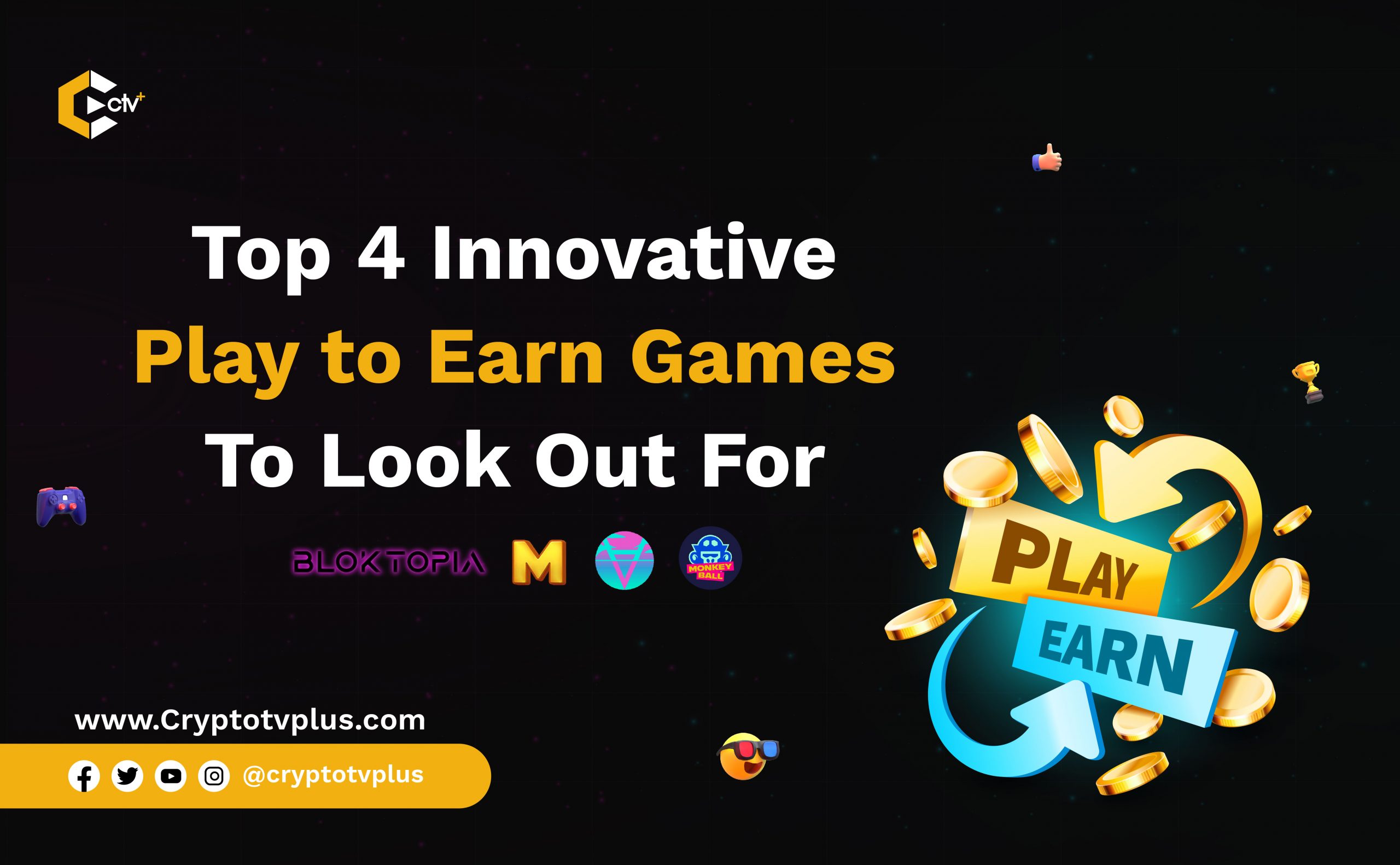 Top 4 Innovative Play to Earn Games To Look Out For