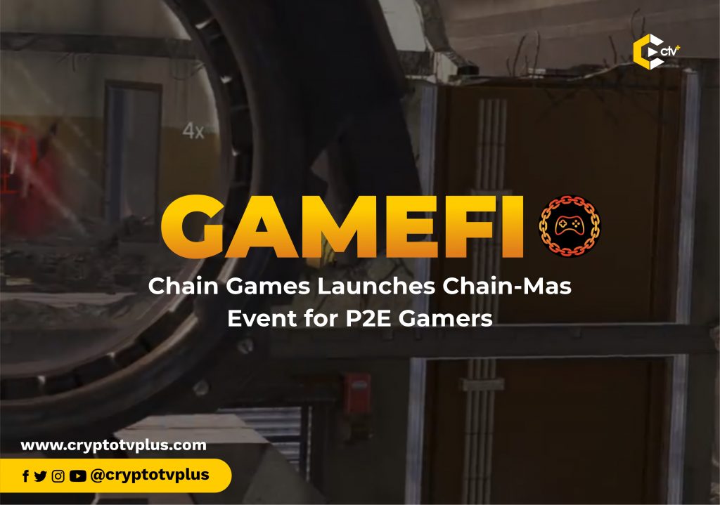 
Chain Games Launches Chain-Mas Event for P2E Gamers