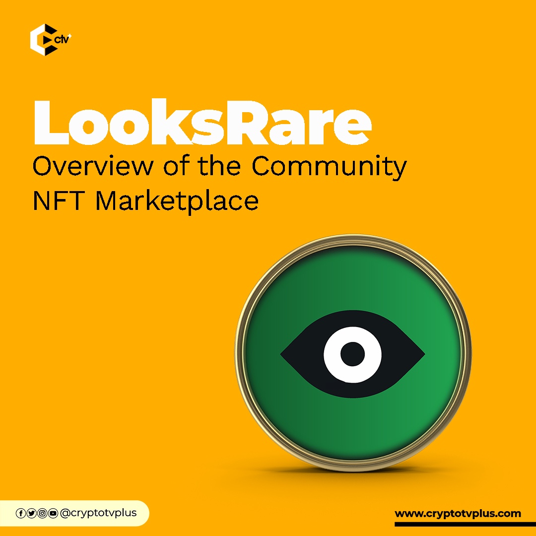 LooksRare Overview of the Community first NFT Marketplace