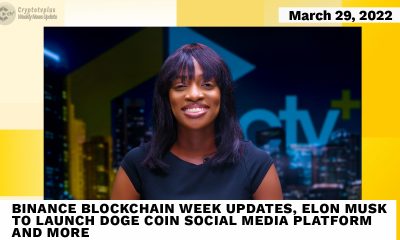 Binance blockchain week updates, elon musk to launhc doge coin social media platform