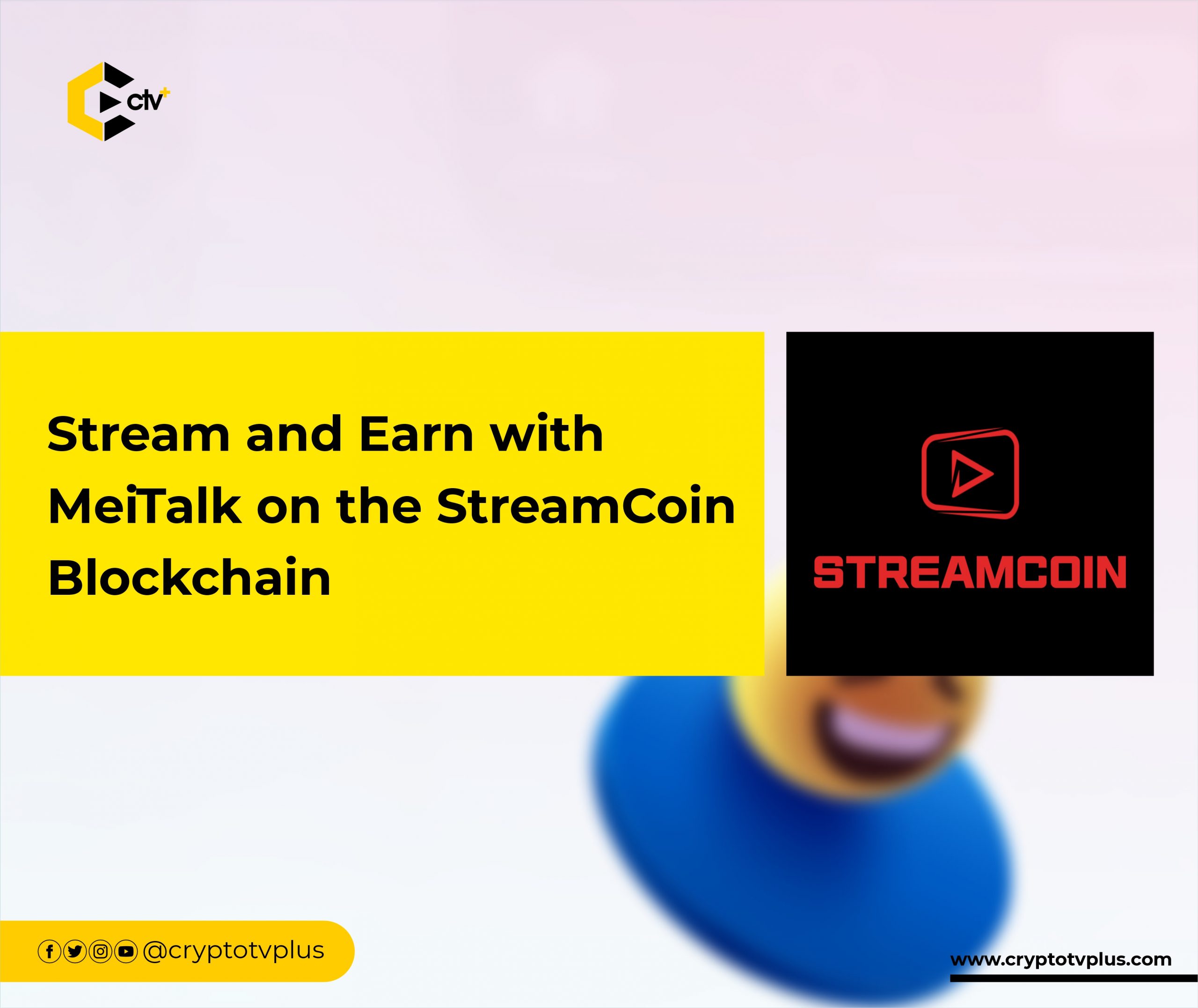 Stream and Earn with MeiTalk on the StreamCoin Blockchain | CryptoTvplus:  DeFi, NFT, Bitcoin, Ethereum Altcoin, Cryptocurrency & Blockchain News,  Interviews, Research, Shows