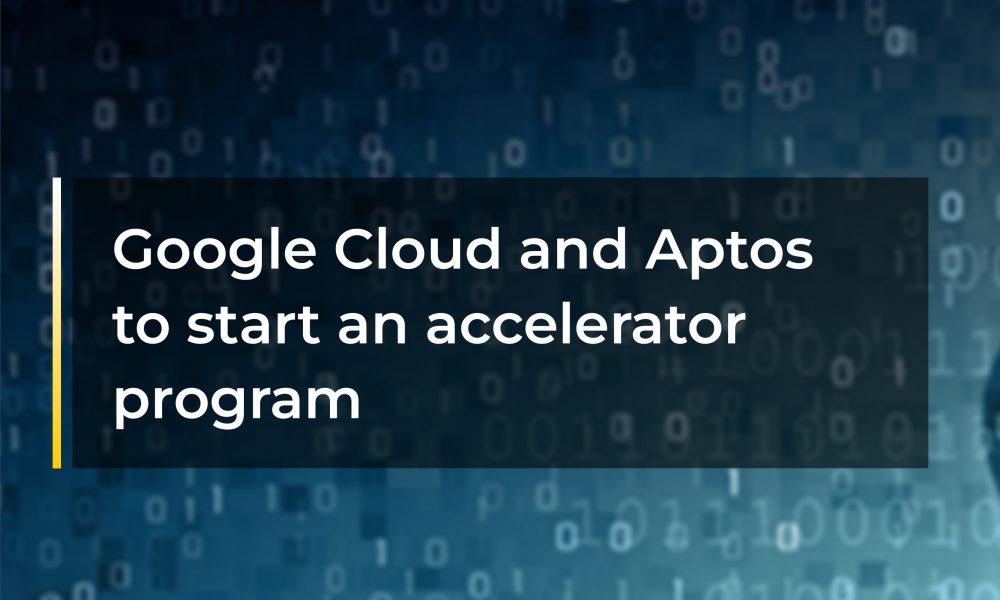 Google Cloud and Aptos to start an accelerator program – CryptoTvplus ...