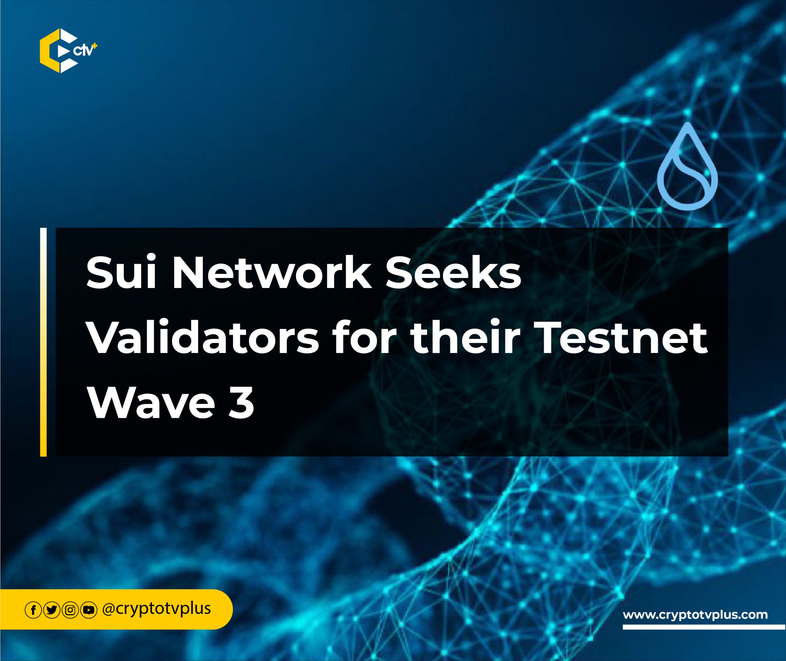 Sui Network Seeks Validators for their Testnet Wave 3
