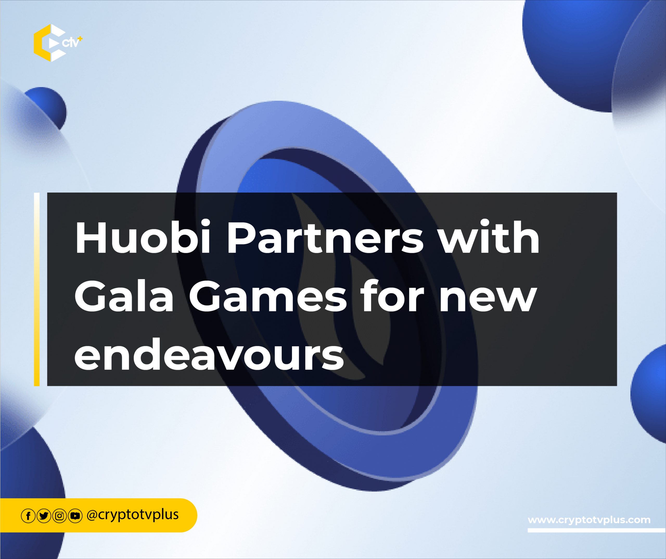Huobi Partners with Gala Games for new endeavours