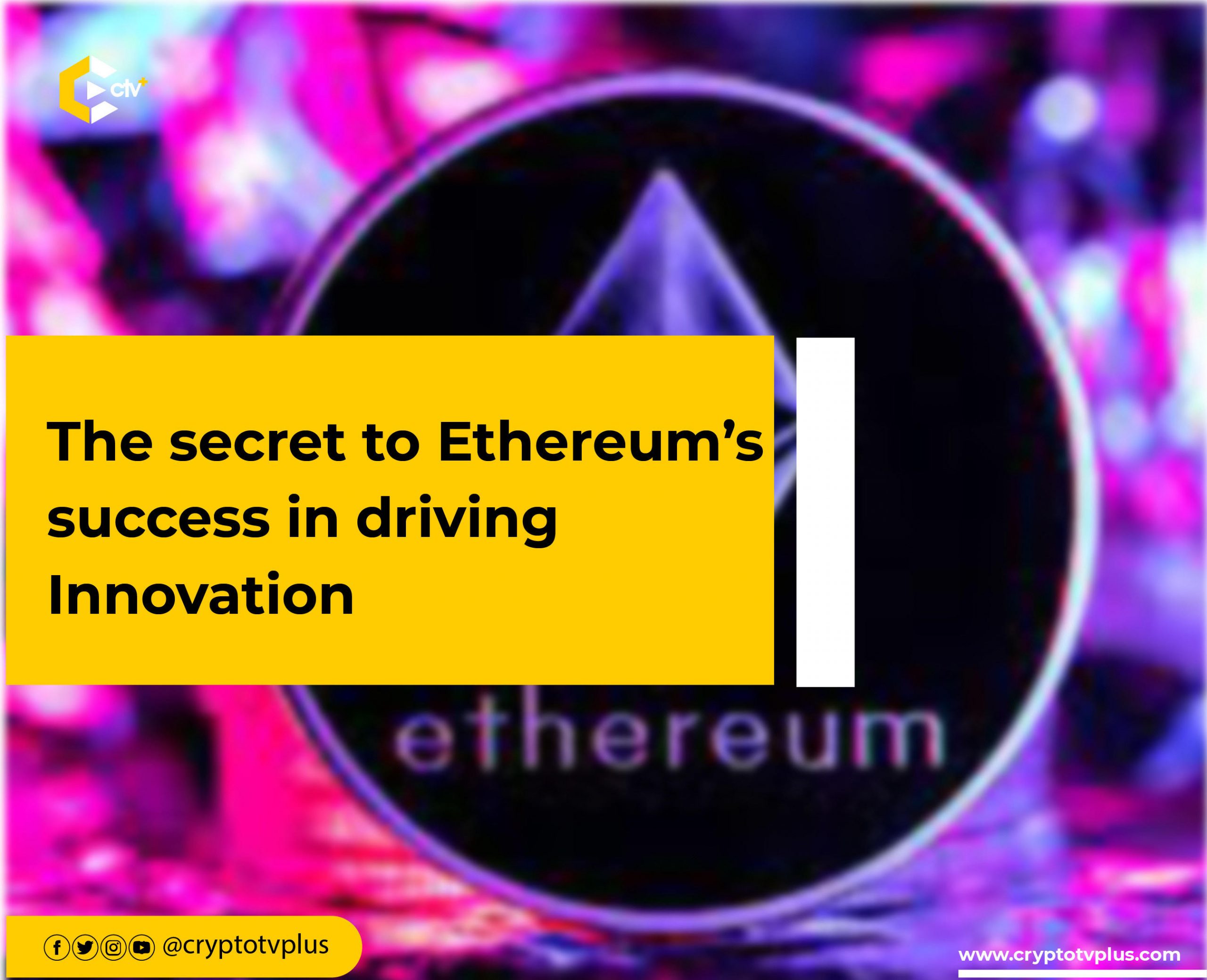 The secret to Ethereum's success in driving innovation