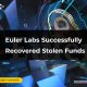 Euler Labs Successfully Recovered Stolen Funds