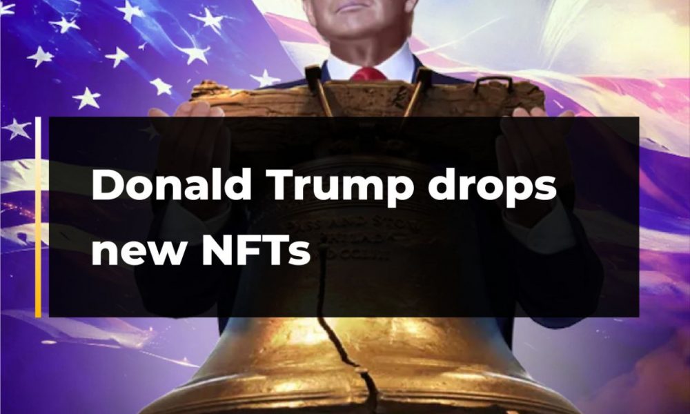 Donald Trump drops new NFTS Donald Trump drops new NFTS
