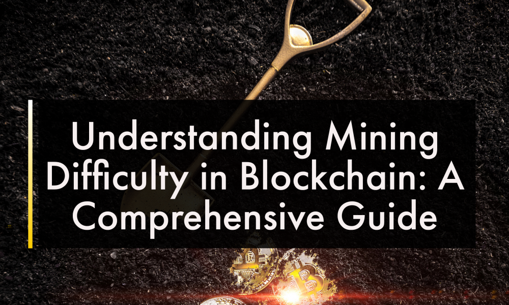 Understanding Blockchain Mining Difficulties: A Comprehensive Guide