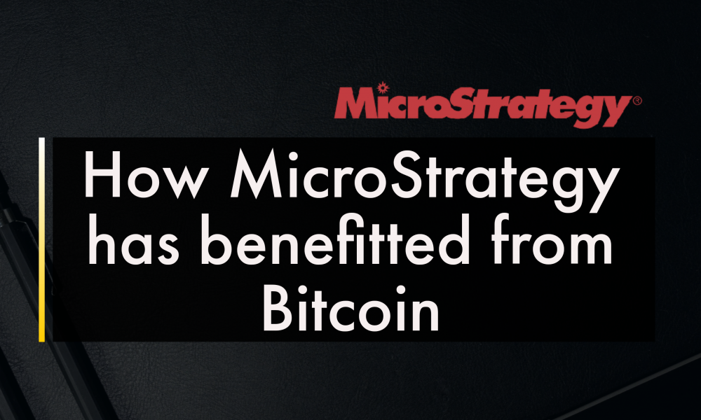 How MicroStrategy has benefitted from Bitcoin How MicroStrategy has benefitted from Bitcoin