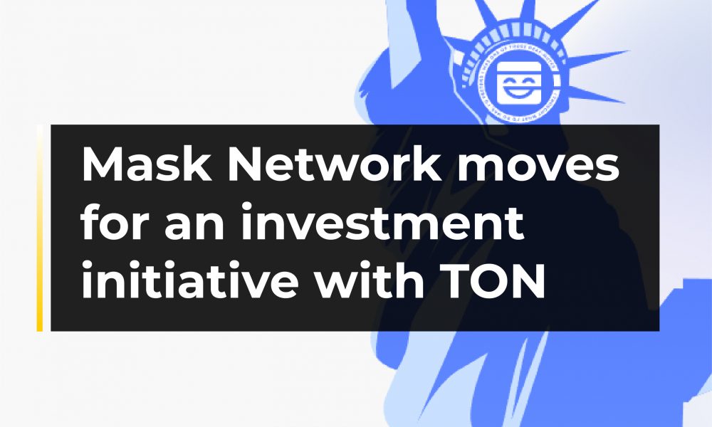 Mask Network moves for an investment initiative in TON CryptoTvplus