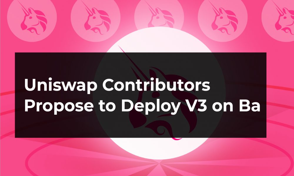 Uniswap Contributors Propose to Deploy V3 on Base Uniswap Contributors Propose to Deploy V3 on Base