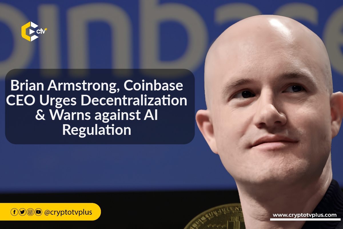 Brian Armstrong, Coinbase CEO Urges Decentralization and Warns against AI Regulation