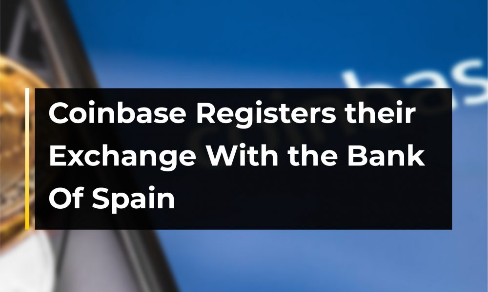 Coinbase registra su intercambio en el Banco de España |  com.CryptoTvplus