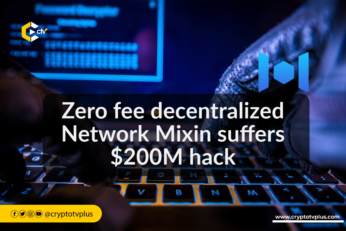 Zero fee decentralized Network Mixin suffers $200M hack