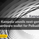 Kampela unveils next-gen hardware wallet for Polkadot