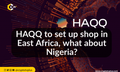 Nigeria HAQQ Crypto blockchain | HAQQ to set up shop in East Africa, what about Nigeria?
