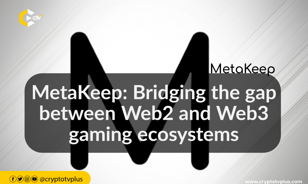 Metakeep Bridging The Gap Between Web2 And Web3 Gaming Ecosystems Metakeep Bridging The Gap Between Web2 And Web3 Gaming Ecosystems