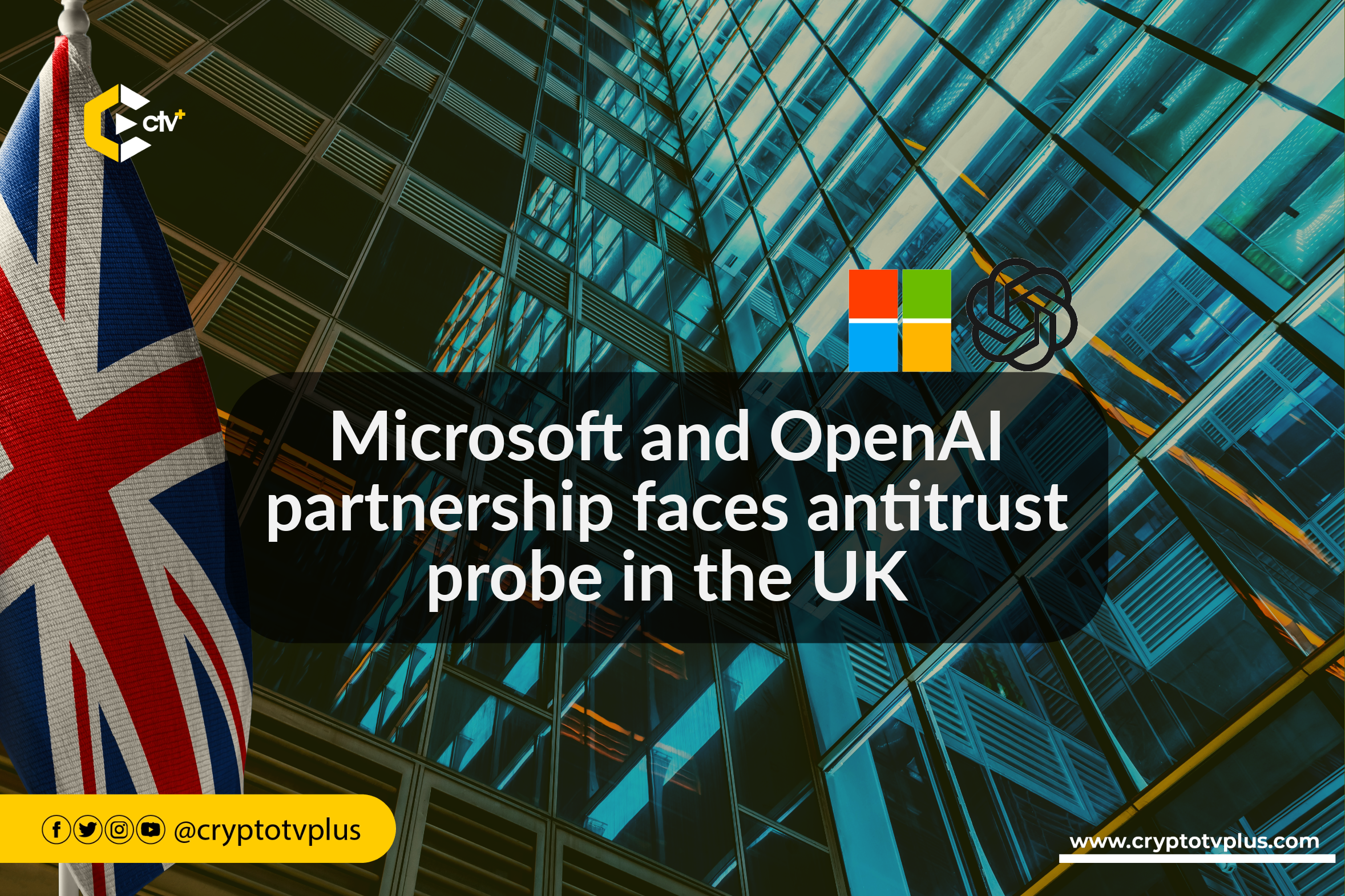 UK's Competition & Markets Authority (CMA) investigates Microsoft & OpenAI partnership, raising concerns about market competition dynamics.