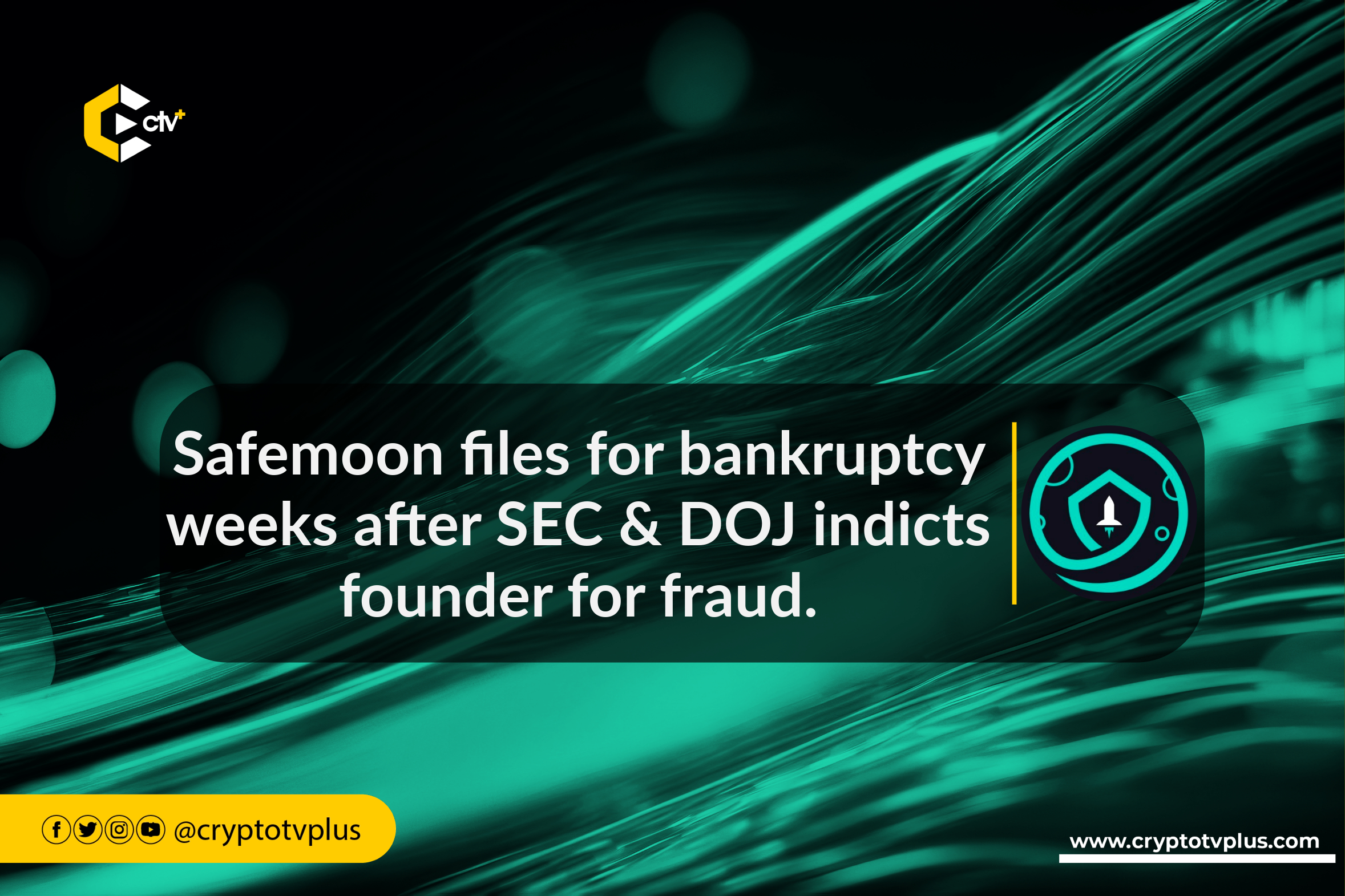 Safemoon files for bankruptcy weeks after SEC & DOJ indicts founder for fraud.