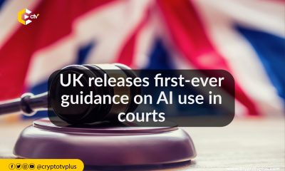 UK releases first-ever guidance on AI use in courts