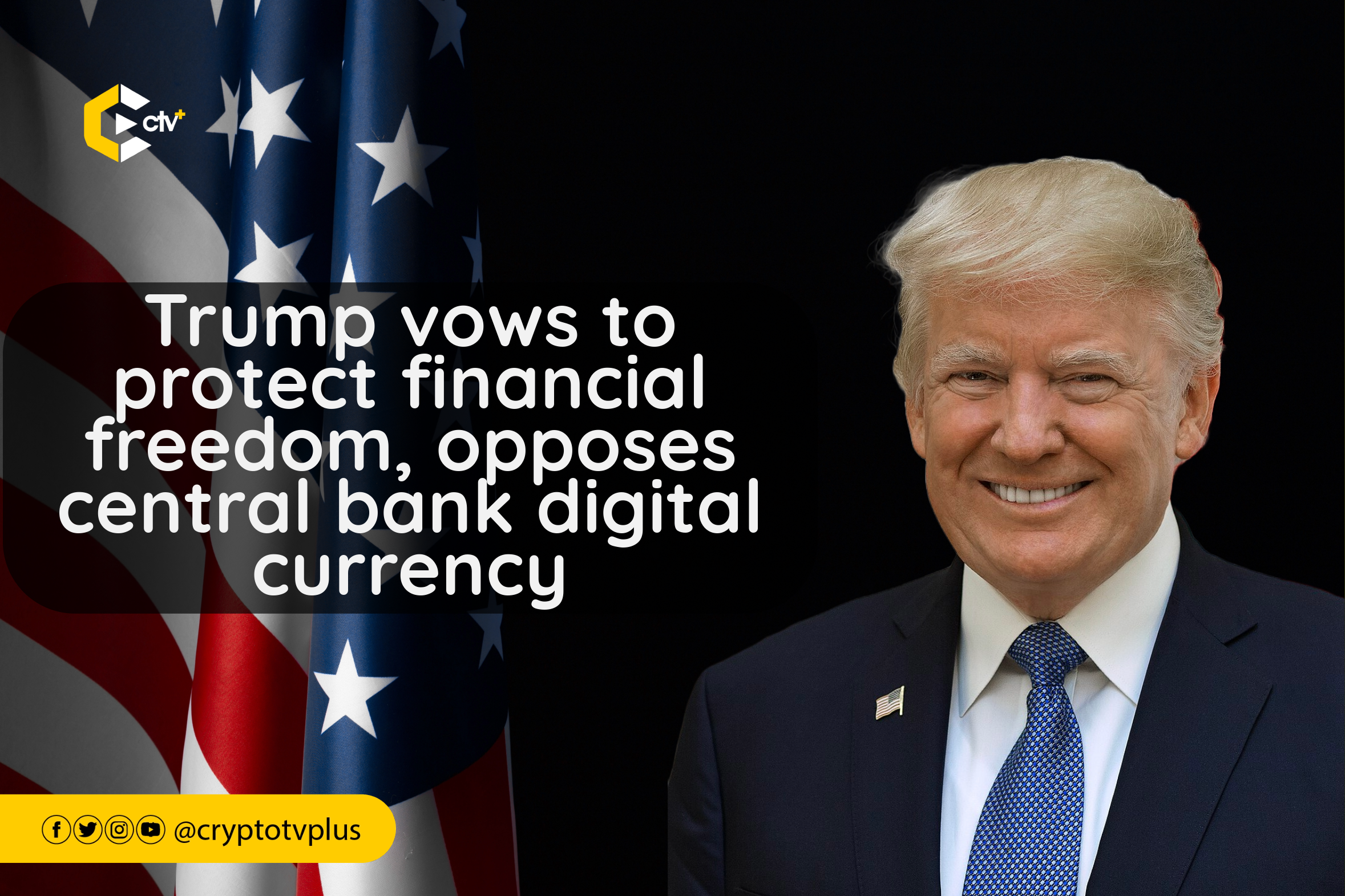 President Trump opposes Central Bank Digital Currency (CBDCs), says it is anti-people, and vows to protect financial freedom.