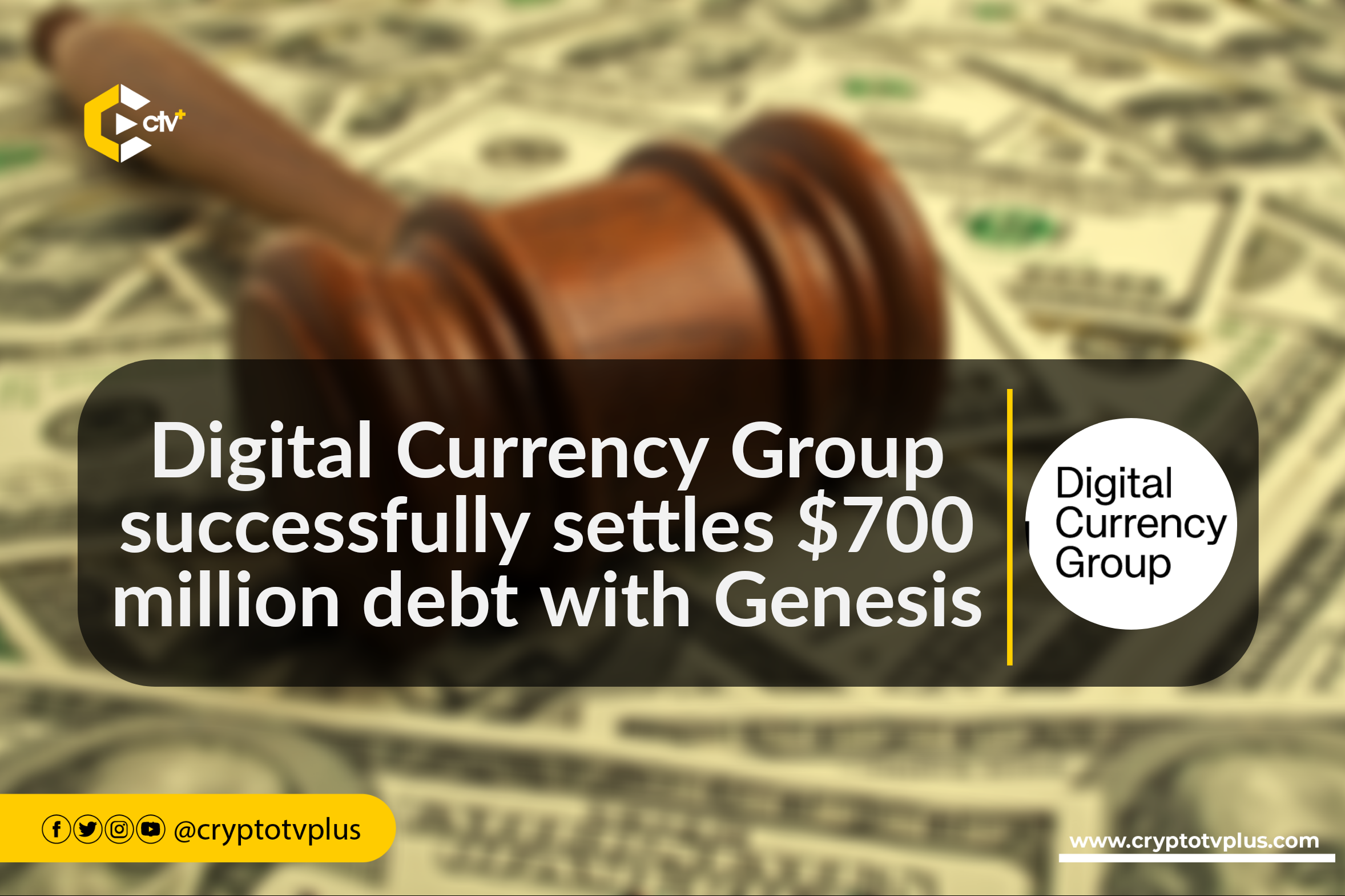 Digital Currency Group (DCG) fulfils financial commitments with a $700 million settlement on short-term loans with Genesis.