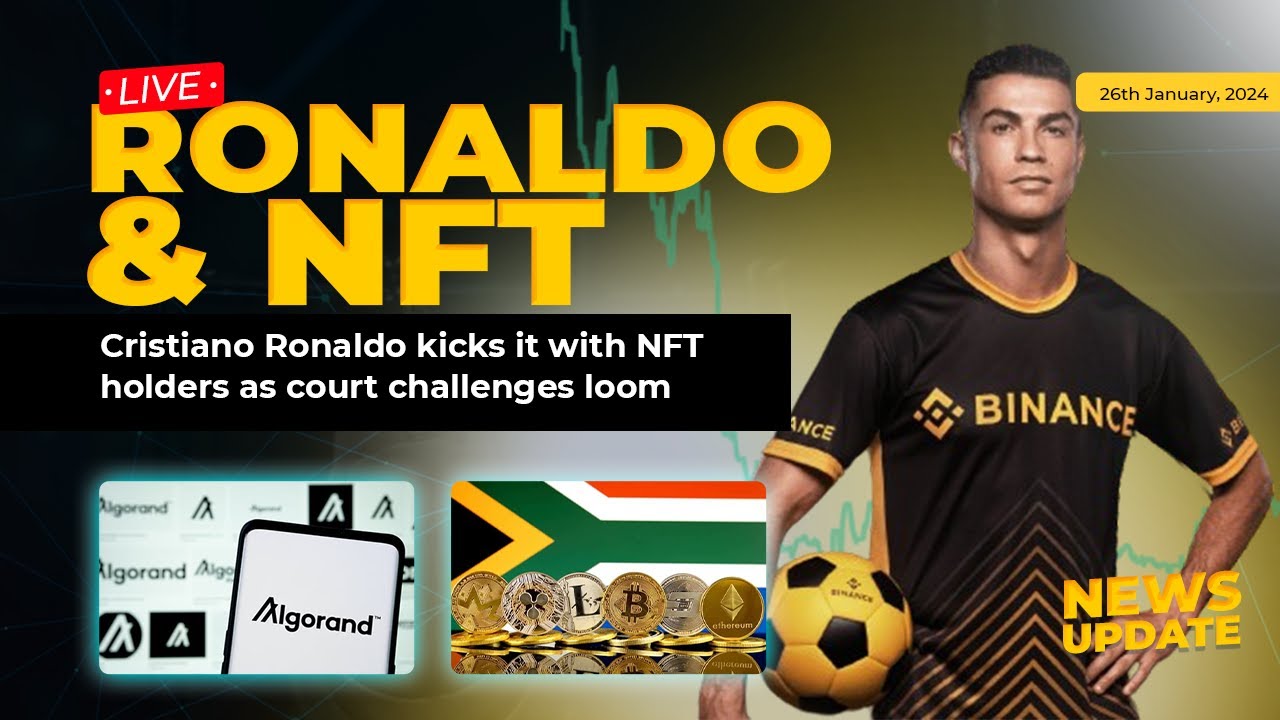 South Africa grants first cryptocurrency licenses, Ronaldo engages with NFT holders, Algorand CEO's hacked account draws attention, OneCoin lawyer sentenced, U.S. government to auction $117 million in confiscated Silk Road Bitcoin.