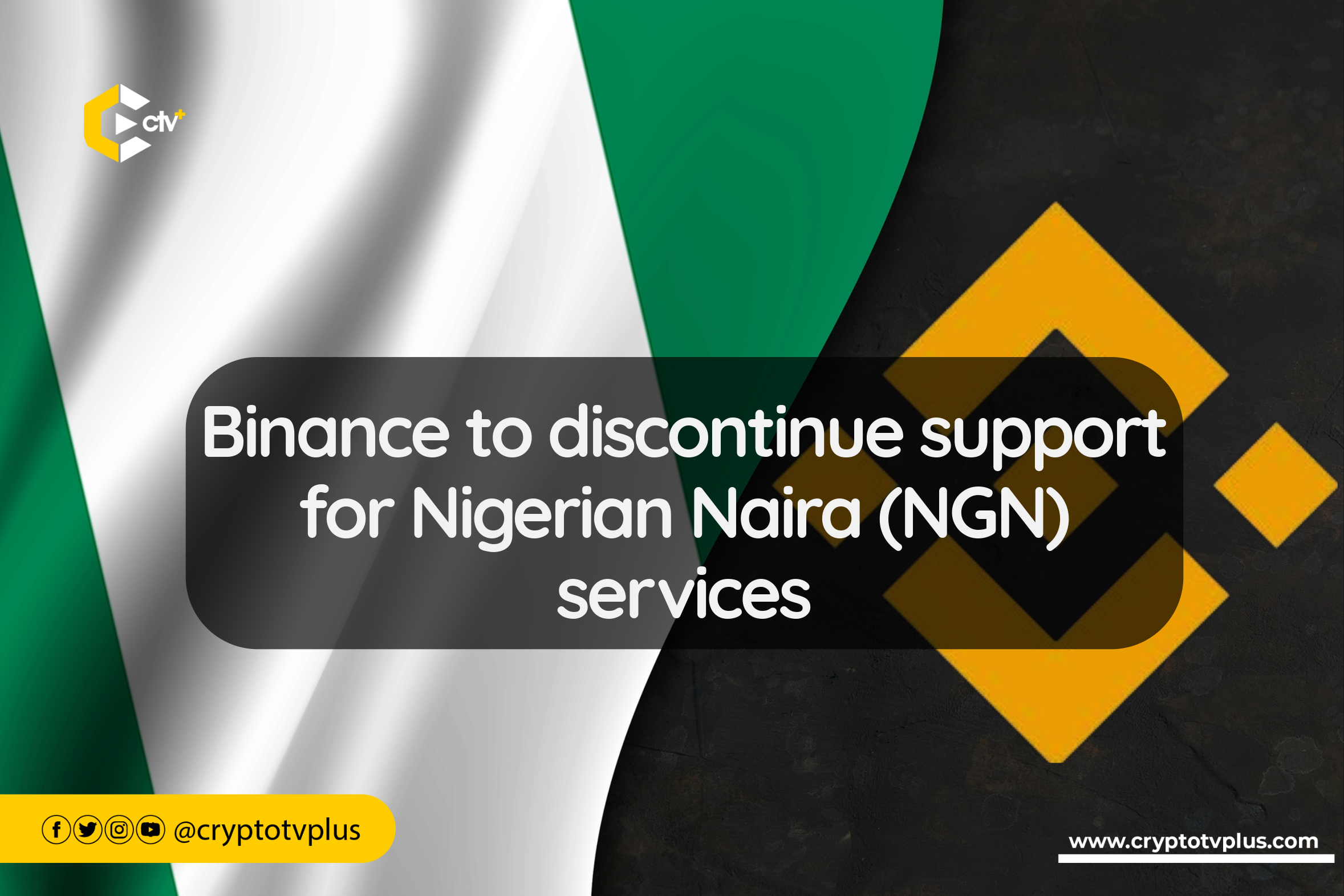 Binance, a leading cryptocurrency exchange worldwide, has announced its decision to discontinue all services involving the Nigerian Naira (NGN).