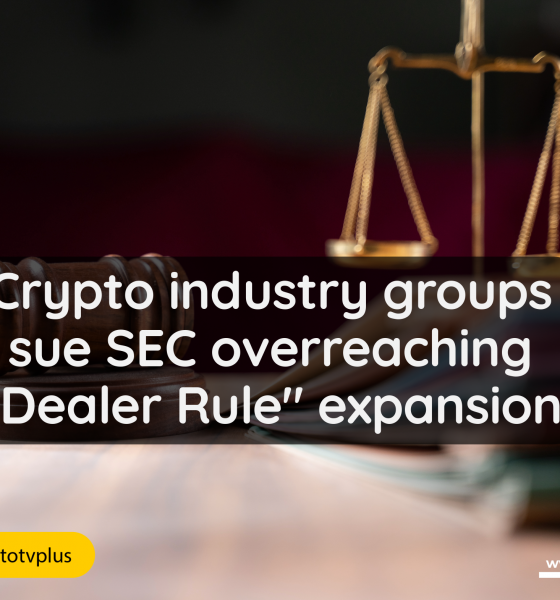 Crypto industry associations are taking legal action against the SEC, challenging the expansion of the "Dealer Rule" as an overreach by the agency.