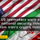 US lawmakers warn of national security risks from Iran's crypto mining